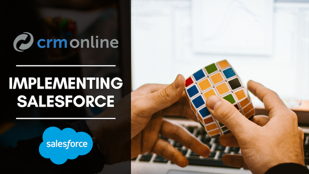 5 Guiding Tips When Implementing Salesforce for Your Business